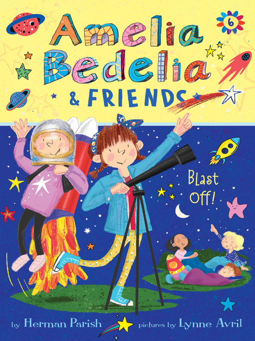 Title details for Amelia Bedelia & Friends Blast Off! by Herman Parish - Available